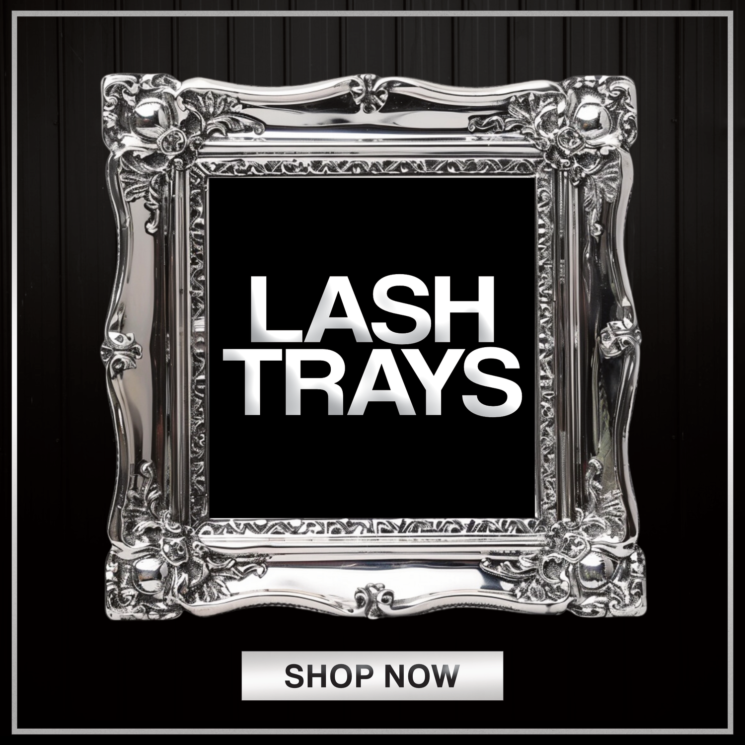 Lash Trays